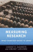Measuring Research: What Everyone Needs to Know(r) by Cassidy R. Sugimoto, Vincent Lariviaere