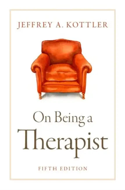 On Being a Therapist 5e P by Jeffrey A. Kottler