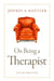 On Being a Therapist 5e P by Jeffrey A. Kottler