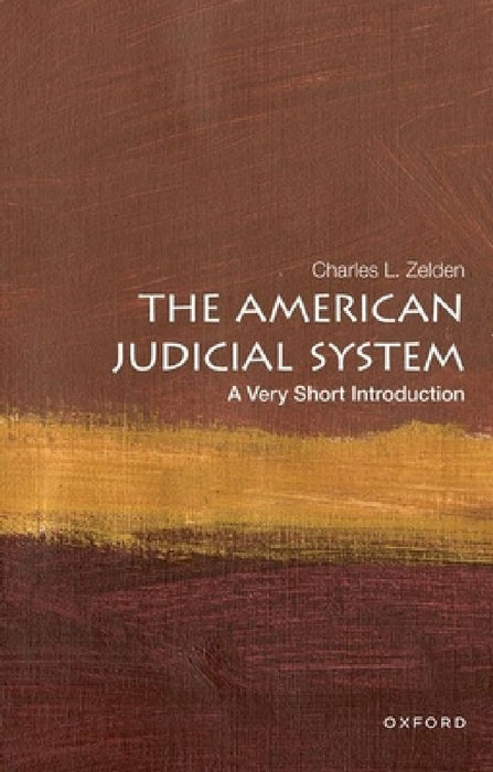 The American Judicial System (VSI): Very Short Introduction
