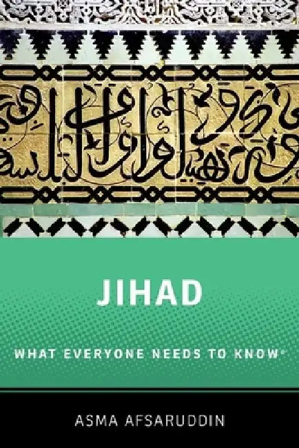 Jihad: What Everyone Needs to Know: What Everyone Needs to Know (R) by Asma Afsaruddin