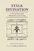 Stalk Divination: A Newly Discovered Alternative to the I Ching by C. A. Cook, Zhao Lu