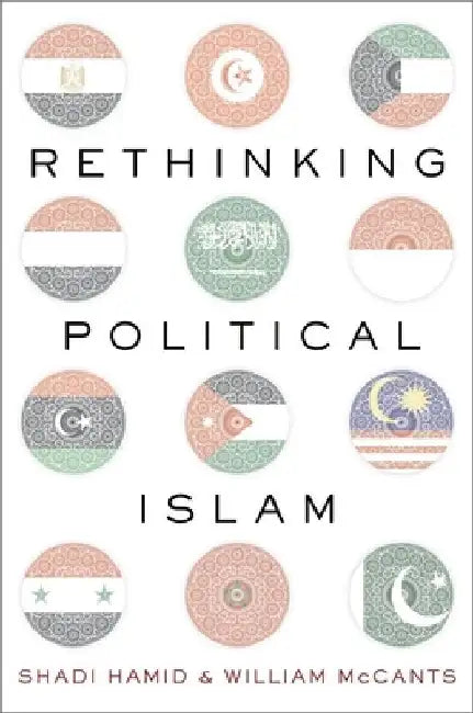 Rethinking Political Islam by Shadi Hamid