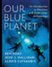 Our Blue Planet: An Introduction to Maritime and Underwate by Ben Ford, Jessi J. Halligan, Alexis Catsambis