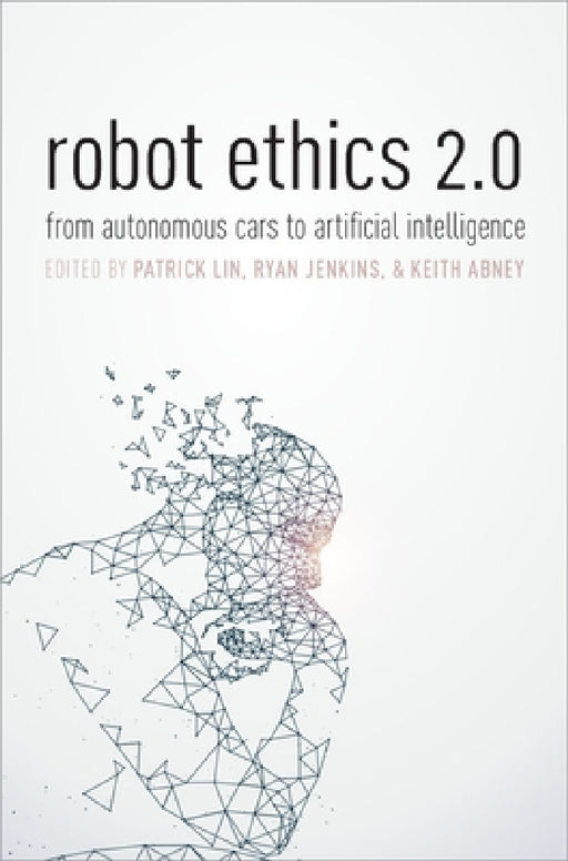 Robot Ethics 2.0 by Lin
