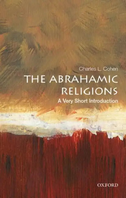 The Abrahamic Religions: A Very Short Introduction: A Very Short Introduction by Cohen