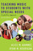 Teaching Music to Students with Special Needs: A Label-Free Approach by Alice Hammel, Ryan M. Hourigan
