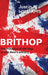Brithop: The Politics of UK Rap in the New Century by Justin A. Williams