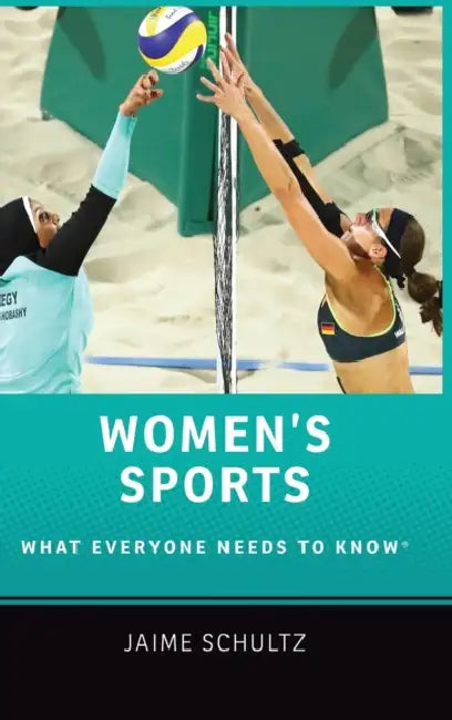 Women's Sports: What Everyone Needs to Know(r) by Jaime Schultz
