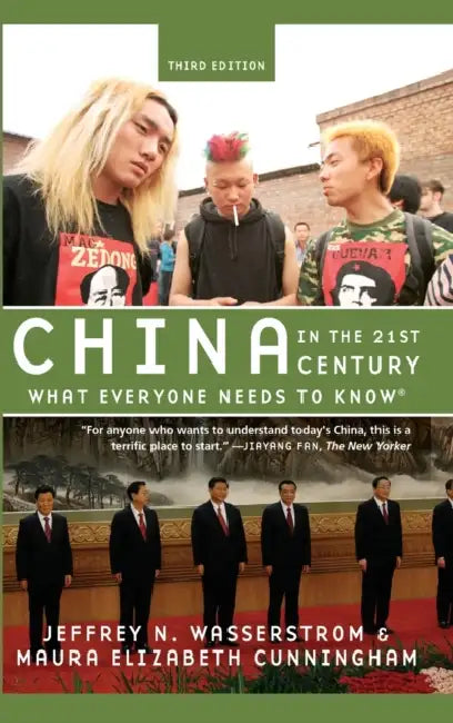 China in the 21st Century: What Everyone Needs to Know(r) by Jeffrey N. Wasserstrom, Maura Elizabeth Cunningham