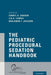 The Pediatric Procedural Sedation Handbook by Cheryl K. Gooden, Lia Lowrie, Benjamin F. Jackson