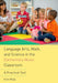 Language Arts, Math, and Science in the Elementary Music Classroom: A Practical Tool by Kim Milai