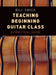 Teaching Beginning Guitar Class: A Practical Guide by Bill Swick