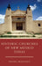 Historic Churches of New Mexico Today by Frank Graziano