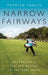 Narrow Fairways: Getting by & Falling Behind in the New India by Patrick Inglis