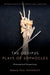 Oedipus Plays of Sophocles: Philosophical Perspectives by Paul Woodruff