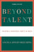 Beyond Talent: Creating a Successful Career in Music by Angela Myles Beeching