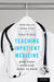 Teaching Inpatient Medicine: What Every Physician Needs to Know by Molly Harrod, Sanjay Saint, Robert W. Stock