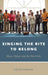 Singing the Rite to Belong: Ritual, Music, and the New Irish by Helen Phelan