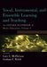 Vocal, Instrumental, and Ensemble Learning and Teaching: An Oxford Handbook of Music Education, Volume 3 by Gary McPherson, Graham Welch