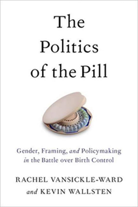 The Politics of the Pill