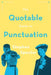 Quotable Guide to Punctuation by Stephen Spector