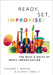 Ready, Set, Improvise!: The Nuts and Bolts of Music Improvisation by Suzanne Burton, Alden Snell