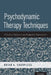 Psychodynamic Therapy Techniques: A Guide to Expressive and Supportive Interventions by Brian A. Sharpless