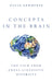 Concepts in the Brain: The View from Cross-Linguistic Diversity by David Kemmerer