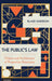 The Public's Law: Origins and Architecture of Progressive Democracy by Blake Emerson