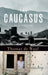 The Caucasus: An Introduction by Thomas De Waal