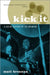 Kick It: A Social History of the Drum Kit by Matt Brennan