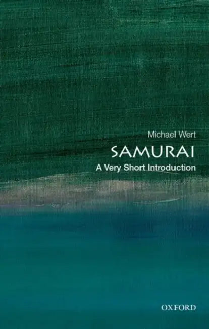 Samurai (VSI): Very Short Introduction by Michael Wert