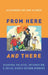 From Here and There: Diaspora Policies, Integration, and Social Rights Beyond Borders by Alexandra Delano Alonso