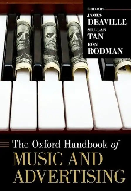 The Oxford Handbook of Music and Advertising by James Deaville