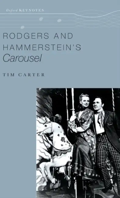 Rodgers and Hammerstein's Carousel by Tim Carter