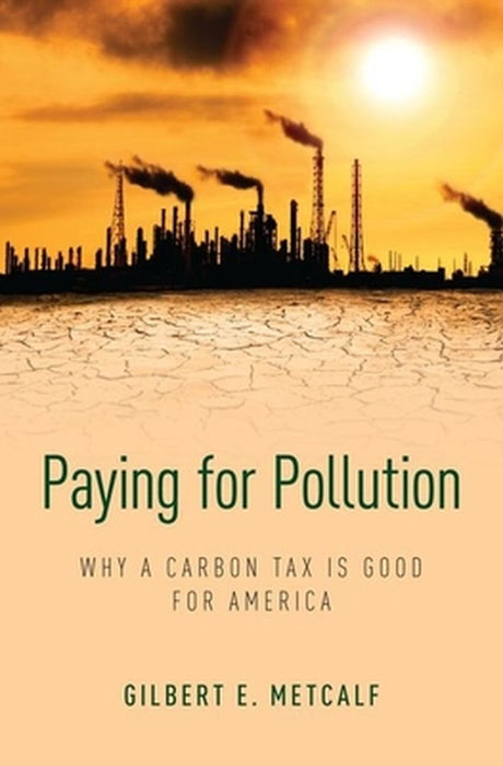 Paying for Pollution by Gilbert Metcalf