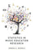 Statistics in Music Education Research by Joshua A. Russell