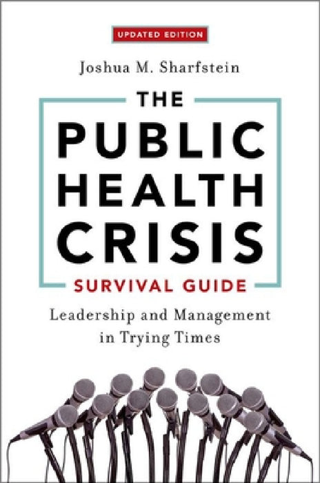 The Public Health Crisis Survival Guide: Leadership and Management in Trying Times by Sharfstein