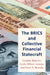 The Brics and Collective Financial Statecraft by Cynthia Roberts, Leslie Armijo, Saori Katada
