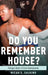 Do You Remember House?: Queer of Color Undergrounds in Post-Soul Chicago by Micah E. Salkind