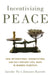 Incentivizing Peace: How International Organizations Can Help Prevent Civil Wars in Member Countries by Jaroslav Tir, Johannes Karreth