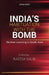 India's Habituation with the Bomb: Nuclear Learning in South Asia by Naeem Salik