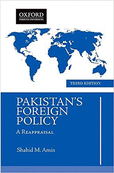 Pakistans Foreign Policy: A Reappraisal