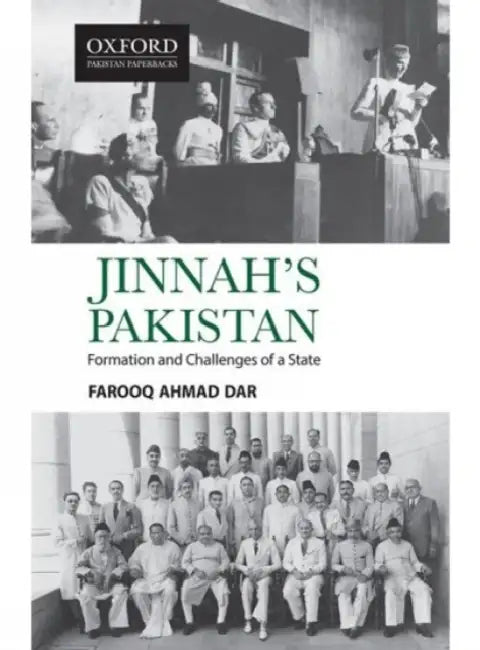 Jinnah's Pakistan: Formation and Challenges of a State by Farooq Ahmad Dar