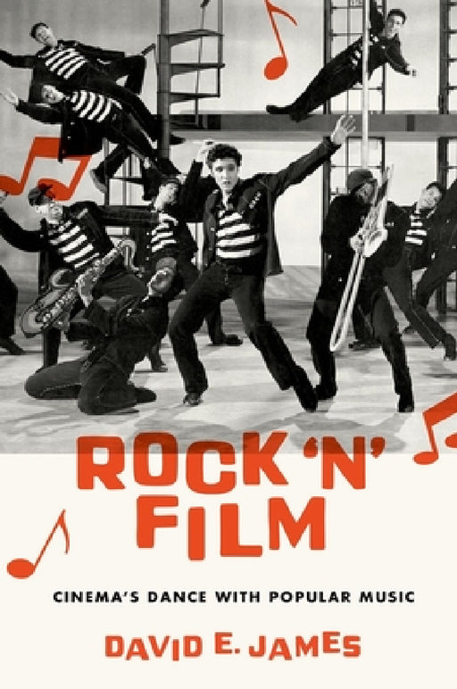 Rock 'n' Film: Cinema's Dance with Popular Music by David E. James