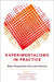 Experimentalisms in Practice: Music Perspectives from Latin America by Ana R. Alonso-Minutti, Eduardo Herrera, Alejandro L. Madrid