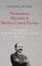 Nationalism, Marxism, and Modern Central Europe: A Biography of Kazimierz Kelles-Krauz, 1872-1905 by Timothy Snyder