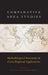 Comparative Area Studies: Methodological Rationales and Cross-Regional Applications by Ariel I. Ahram, Patrick Kollner, Rudra Sil