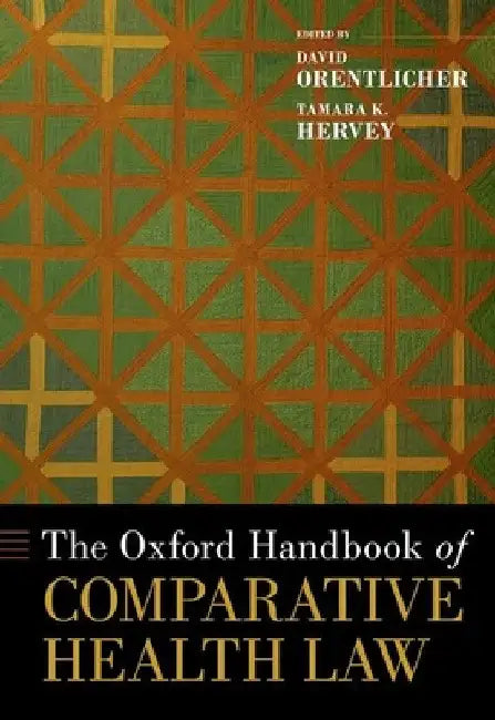 The Oxford Handbook of Comparative Health Law by David Orentlicher
